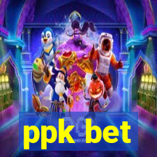 ppk bet